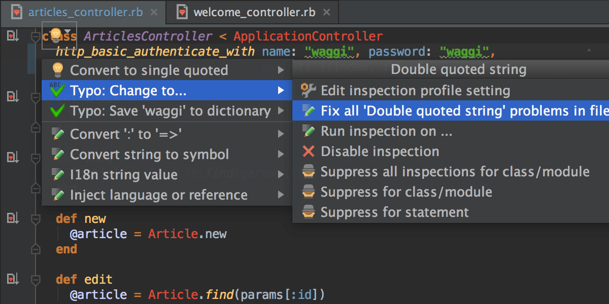 Code AnalysisRubyMine performs on-the-fly code analysis and highlights errors while you type. Practical error highlighting UI shows notifications in the current