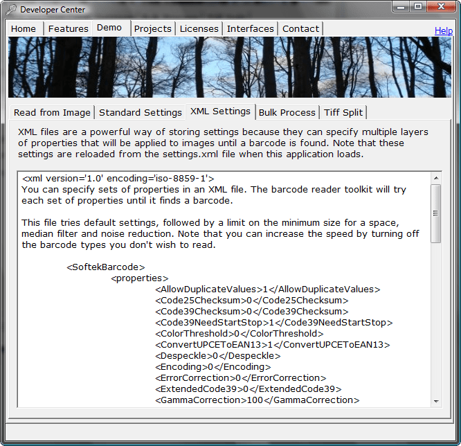 XML SettingsYou can specify sets of properties in an XML File. The Softek Barcode Reader toolkit will try each set of properties until it finds a barcode.