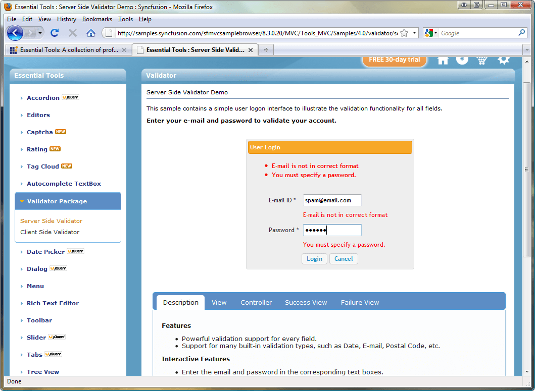 ValidatorSupport for many built-in validation types, such as Date, E-mail, Postal Code, etc.