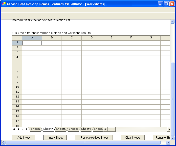 WorksheetsAspose.Grid includes as GridDesktop control which is a multipage Excel document. Like Excel GridDesktop is capable of manipulating Worksheets you can