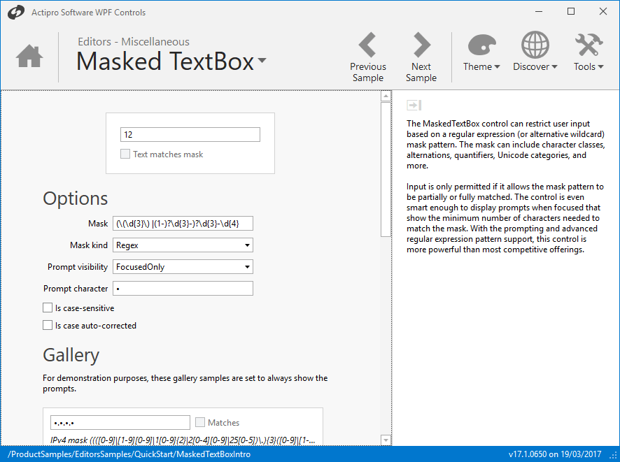 Restrict InputEnsure the end user inputs data in the correct format using a regular expression mask. Customizable input prompts indicate to the user that additi
