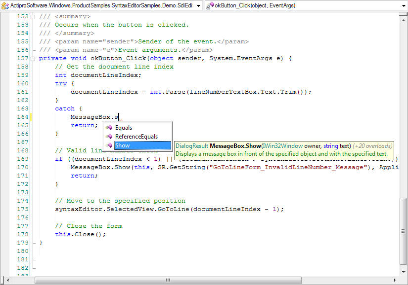 C# and VB IntelliPromptThe C# and VB syntax languages that ship with the optional .NET Languages Add-on (sold separately) provides syntax highlighting, parsing,