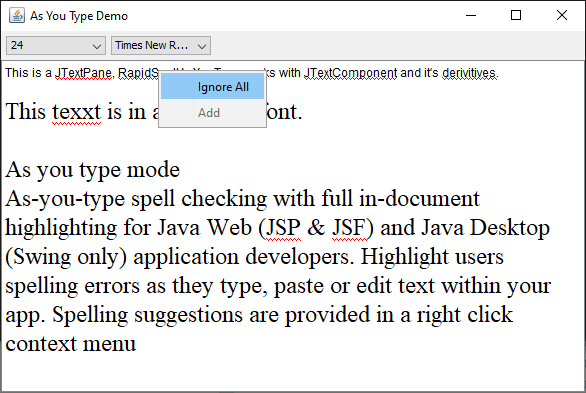 Complete Set of Features The UI provides all the usual features, add (to user dictionary), change, change all, ignore, ignore all, and smart suggestions.