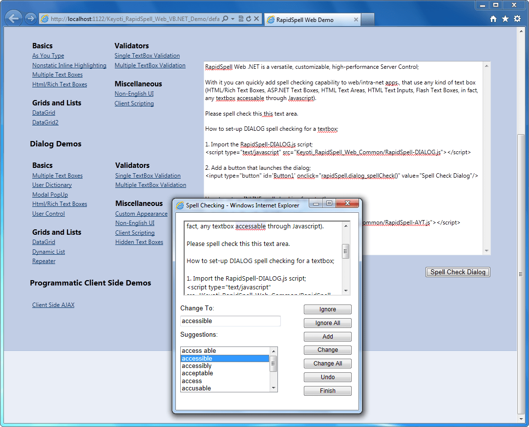 As-you-type spell checking in your LanguageIntegrate (as-you-type and dialog) Multilingual spell checking functionality into ASP.NET applications with Rapid Spe