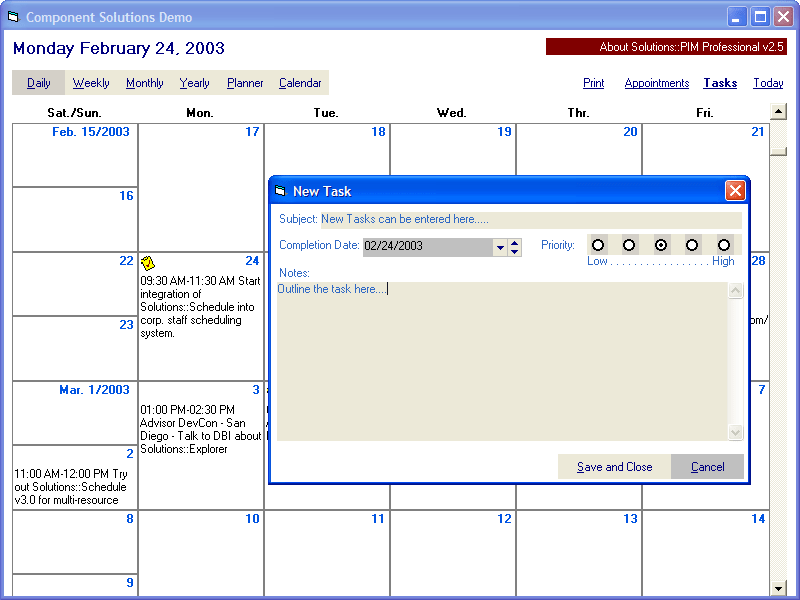SchedulingCreate scheduling applications with the ability to add tasks, appointments and set reminders.