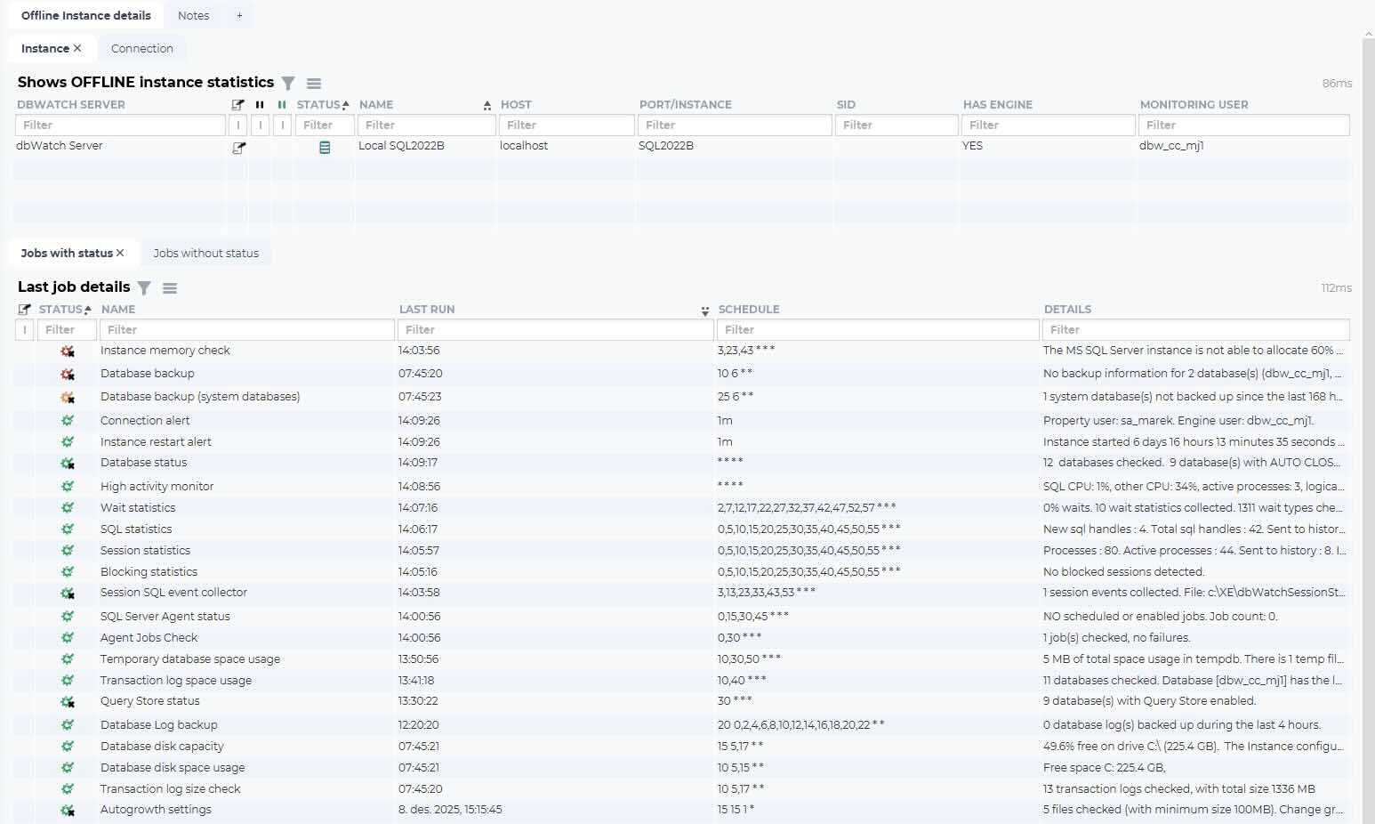 Management with Instance Offline ViewPresents the last state that the dbWatch Server collected from the instance, before it went offline. It gives you a snapsho